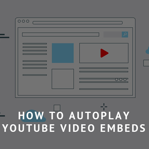 How to Autoplay Youtube Video Embeds