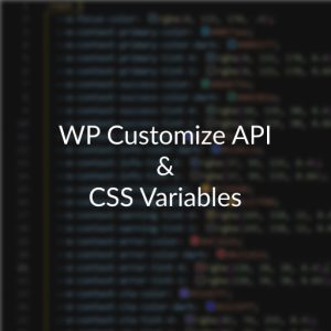 Featured Image Banner for Setting CSS Custom Properties (Variables) using the Wordpress Customizer